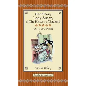 Cizojazyčná kniha Sanditon, Lady Susan & the History of England - Jane Austenová [EN] (2012, pevná)