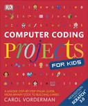 Computer Coding Projects for Kids: A…