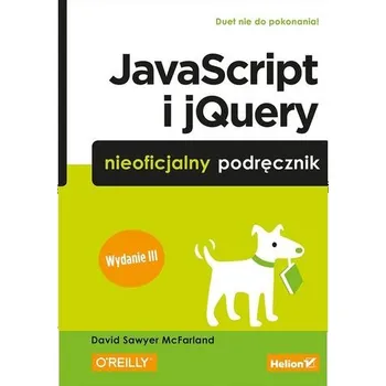 Technika JavaScript i jQuery Nieoficjalny podręcznik - McFarland David Sawyer
