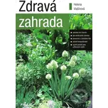 Zdravá zahrada - Helena Vlašínová…