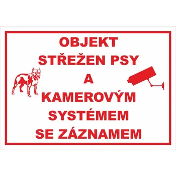 Objekt střežen psy a kamer..... UV tisk plast 3mm 300x200 mm