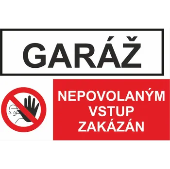 Značení Garáž / Nepovolaným vstup zakázán samolepka UV tisk 200x150 mm