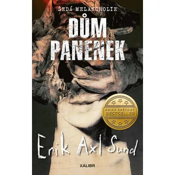 Šedá melancholie: Dům panenek - Erik Axl Sund (2020, pevná)