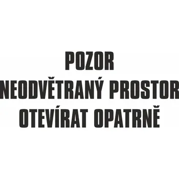 Značení POZOR NEODVĚTRÁVANÝ PROSTOR samolepící vinylová fólie 250x150 mm