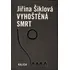 Vyhoštěná smrt - Jiřina Šiklová (2013, brožovaná)