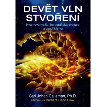 Recenze Devět vln stvoření - Carl Johan Calleman (2021, pevná)