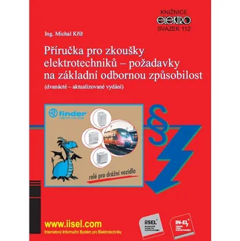 Kniha Příručka pro zkoušky elektrotechniků: Požadavky na základní odbornou způsobilost - Ing. Michal Kříž (2020) [E-kniha]