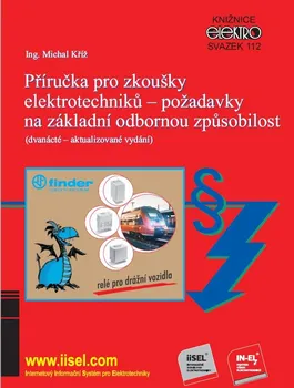 Kniha Příručka pro zkoušky elektrotechniků: Požadavky na základní odbornou způsobilost - Ing. Michal Kříž (2020) [E-kniha]
