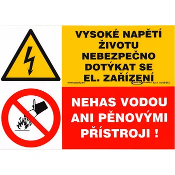Vysoké napětí životu nebezpečno dotýkat se el. zařízení - Nehas vodou (samolepka A4)