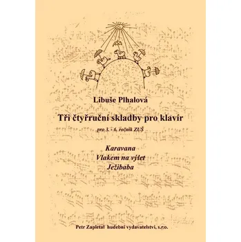 Tři čtyrruční skladby pro klavír od Plhalová Libuše