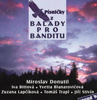 Písničky z Balady pro banditu - Miroslav Donutil a kol. [CD]