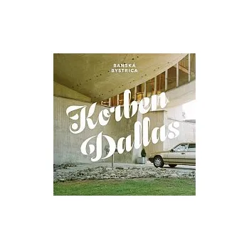 Zahraniční hudba Korben Dallas – Banská Bystrica CD - DOPRAVA ZDARMA od 2 000 Kč