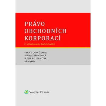 Právo obchodních korporací - Stanislava Černá a kol. (2021, pevná)