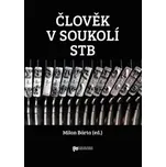 Člověk v soukolí StB - Milan Bárta…