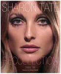 Sharon Tate: Recollection – Debra Tate…