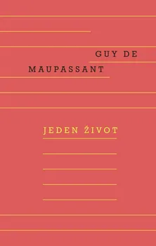 Jeden život - Guy de Maupassant (2021, pevná)