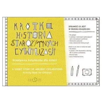 Krótka Historia Starożytnych Cywil. Kreatywna.. - Diana Karopwicz
