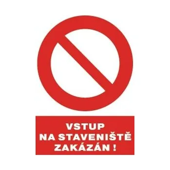 Vstup na staveniště zakázán