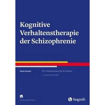 Kognitive Verhaltenstherapie der Schizophrenie - Lincoln, Tania