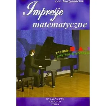 Přírodní věda Impresje matematyczne Tom 1 - Kurlyandchik Lev