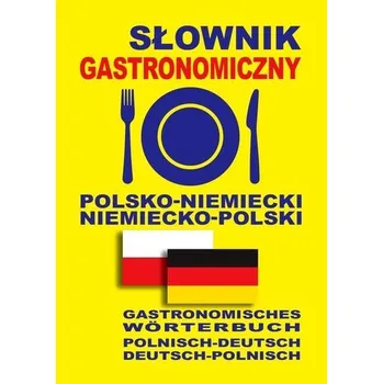 Słownik gastronomiczny polsko-niemiecki niemiecko-polski - Queschning Lisa, Gut Dawid
