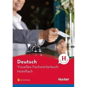 Německý jazyk Visuelles Fachwörterbuch Hotelfach. Buch mit Audios online - Doubek, Katja
