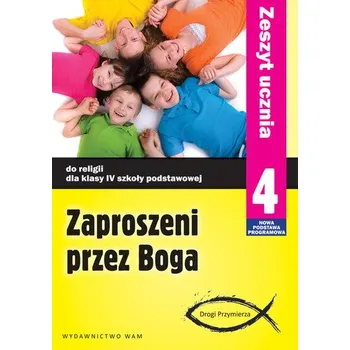 Zaproszeni przez Boga. Klasa 4, szkoła podstawowa. Religia. Zeszyt ucznia - Praca zbiorowa