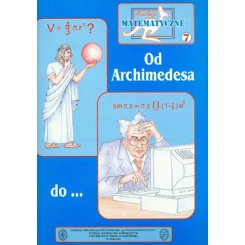 Matematika Miniatury matematyczne 7 Od Archimedesa do... - Bobiński Zbigniew, Jarek Paweł, Kourliandtchik Lev, Nodzyński Piotr, Uscki Mirosław