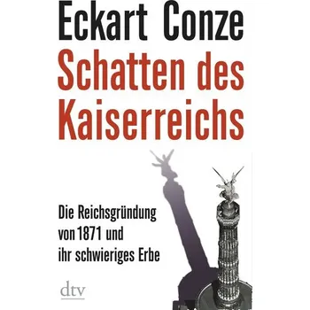Schatten des Kaiserreichs - Conze, Eckart