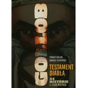 Literární biografie Gollob. Testament Diabła - Gollob Tomasz, Ostafiński Dariusz