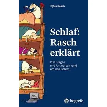 Schlaf: Rasch erklärt - Rasch, Björn