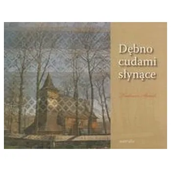 Dębno cudami słynące - Staich Tadeusz