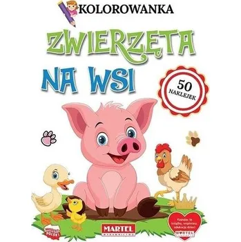První čtění Kolorowanka z naklejkami. Zwierzęta na wsi