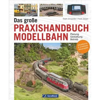 Das große Praxishandbuch Modellbahn - Zinngrebe, Ralph