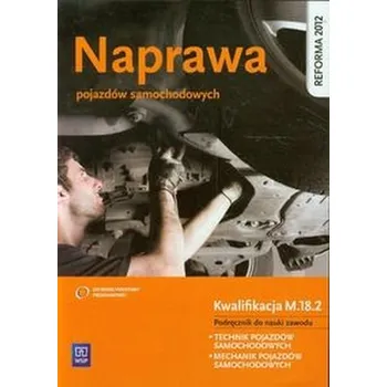 Naprawa pojadów samochodowych. Podręcznik do nauki zawodu. - Orzełowski Seweryn, Kowalczyk Stanisław