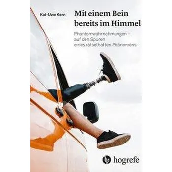 Mit einem Bein bereits im Himmel - Kern, Kai-Uwe