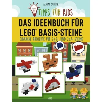 Stavebnice LEGO Tipps für Kids: Das Ideenbuch für LEGO® Basis-Steine - Schuck, Achim