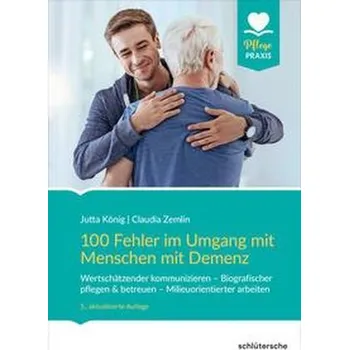 100 Fehler im Umgang mit Menschen mit Demenz - König, Jutta [DE] (2020, Brožovaná, Schlütersche Verlag)