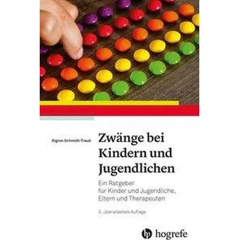 Zwänge bei Kindern und Jugendlichen - Schmidt-Traub, Sigrun [DE] (2021, Brožovaná, Hogrefe Verlag GmbH + Co.)