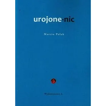 Urojone-nic - Polak Marcin