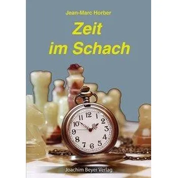 Zeit im Schach - Horber, Jean-Marc