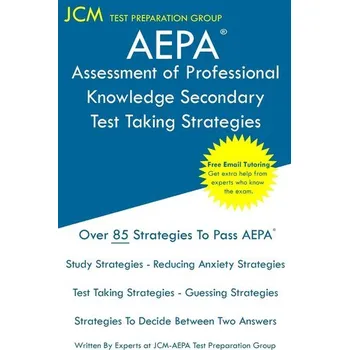 AEPA Assessment of Professional Knowledge Secondary - Test Taking Strategies - Complete Test Preparation Inc.