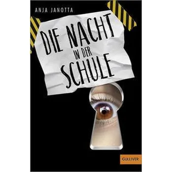 Die Nacht in der Schule - Janotta, Anja