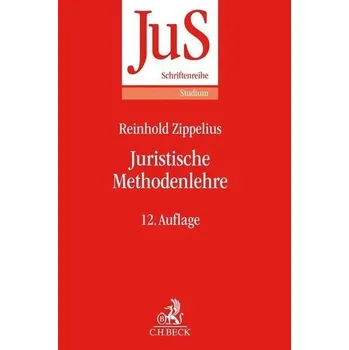Juristische Methodenlehre - Zippelius, Reinhold [DE] (2020, Brožovaná, Beck C. H.)
