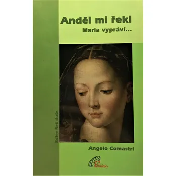 Literární biografie Anděl mi řekl (Maria vypráví...)