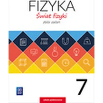 FIZYKA ŚWIAT FIZYKI ZBIÓR ZADAŃ DLA KALSY 7 SZKOŁY PODSTAWOWEJ 177003 - ANDRZEJ KUROWSKI,JOLANTA NIEMIEC