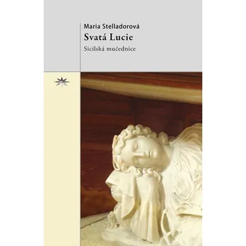 Literární biografie Svatá Lucie (Sicilská mučednice)