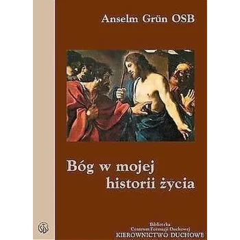 Bóg w mojej historii życia - Anselm Grün