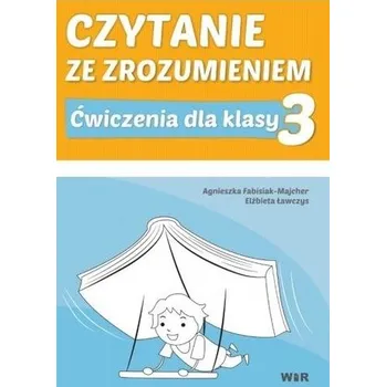 Czytanie ze zrozumieniem dla kl. 3 SP - Agnieszka Fabisiak-Majcher, Elżbieta Ławczys