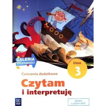 Czytam i interpretuję. Klasa 3, szkoła podstawowa. Język polski. Ćwiczenia dodatkowe - Praca zbiorowa